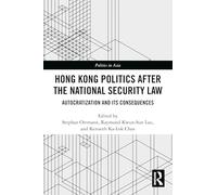 Hong Kong Politics after the National Security Law: Autocratization and Its Consequences (Politics in Asia)