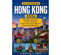 Hong Kong Reiseführer 2026: Mit fertigen Reiserouten, lokalen Geheimtipps, Budgetstrategien und praktischem Kantonesisch-Sprachführer