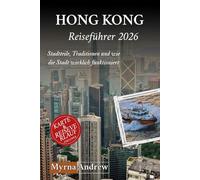 Hong Kong Reiseführer 2026: Stadtteile, Traditionen und wie die Stadt wirklich funktioniert