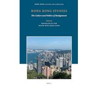 Hong Kong Studies: The Culture and Politics of Realignment: 1 (Hong Kong Culture and Literature, 1)