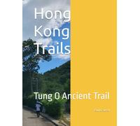 Hong Kong Trails: Tung O Ancient Trail