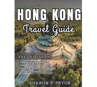 HONG KONG TRAVEL GUIDE 2025: Discover Hong Kong's hidden coastal gems - Explore serene islands, secluded bays, and uncover local favorites for an unforgettable escape