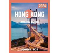 Hong Kong Travel Guide 2026: An Unforgettable Journey Through Culture, Cuisine, and Contrasts