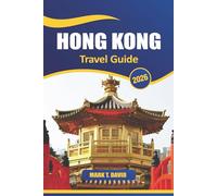 Hong Kong Travel Guide 2026: Top Attractions, Local Food, Hidden Gems, Shopping Spots, Culture, Nightlife, and Practical Tips in Southeast China