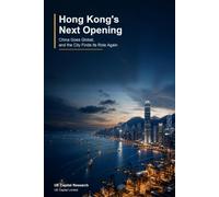 Hong Kong's Next Opening: China Goes Global, and the City Finds Its Role Again