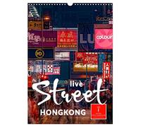 Hongkong Street live (Wandkalender 2026 DIN A3 hoch), CALVENDO Monatskalender: In den Städten der Welt, auf den Straßen der Welt, hier spielt das Leben.