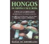 HONGOS DE ESPAÑA Y EUROPA. MANUAL IDENT. (GUIAS DEL NATURALISTA-HONGOS Y PLANTAS CRIPTÓGAMAS)