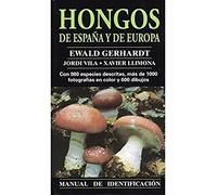HONGOS DE ESPAÑA Y EUROPA. MANUAL IDENT. (GUIAS DEL NATURALISTA-HONGOS Y PLANTAS CRIPTÓGAMAS)