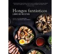 Hongos fantásticos. Libro de recetas