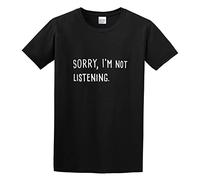 HONGZHENBAO FunnyHipster with Slogan Sorry I'm Not Listening T-Shirt Mens Black Unisex Tees Shirt L