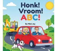 HONK! VROOM! ABC!: A Mimi & Pops Adventure (Mimi & Pops Children's Books)