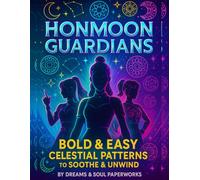 Honmoon Guardians: Bold & Easy Celestial Patterns to Soothe & Unwind