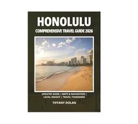 HONOLULU COMPREHENSIVE TRAVEL GUIDE 2026