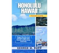 HONOLULU HAWAII POCKET GUIDE: Navigate Oahu Like a Local With Expert Insight, Smart Itineraries, and Time-Saving Travel Tricks