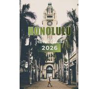 HONOLULU, HAWAII TRAVEL GUIDE 2026 (Pathfinders: Ultimate Travel Guides)