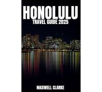 HONOLULU TRAVEL GUIDE 2025: Best Things to Do, Top Beaches, Where to Stay, What to Eat, and Travel Tips for Exploring Honolulu, Hawaii in 2025.