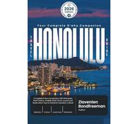 Honolulu Travel Guide 2026 - 2027: Complete Oʻahu Companion with Itineraries, Pearl Harbor, Waikīkī, North Shore, Local Food, Reservation Tips & Authentic Hawaiian Culture