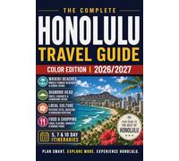 Honolulu Travel Guide: Top Attractions, Practical Tips & Everything You Need to Plan Your Trip (FULL COLOR EDITION) (Hawaii Travel Books)