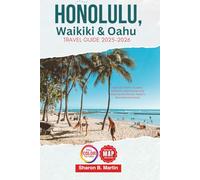 Honolulu Waikiki & Oahu Travel Guide 2025-2026: Discover Scenic Escapes, Authentic Experiences, and Local Secrets Across Hawaii’s Most Beloved Island