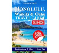 Honolulu Waikiki & Oahu Travel Guide 2025-2026: Discover the Best Things to Do, Hidden Gems, and Insider Tips for Unforgettable Adventures. (Global Getaways Series)