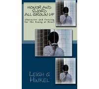 Honor and Sword: All Grown Up: Character and Fencing for the Young at Heart