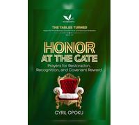 Honor at the Gate: Prayers for Restoration, Recognition, and Covenant Reward (The Tables Turned)