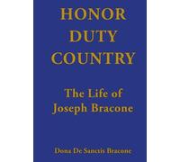 HONOR, DUTY, COUNTRY: The Life of Joseph Bracone
