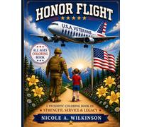 Honor Flight Coloring Book: A Tribute to Veterans, Service & American Heroes