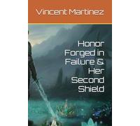 Honor Forged in Failure & Her Second Shield