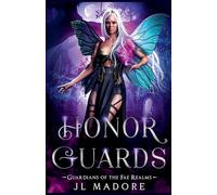 Honor Guards: 10 (Guardians of the Fae Realms)