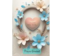 Honor Her Faith: “Love You Mom” Prayer Journal