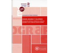 Honor, injurias y calumnias. Los delitos contra el honor en el derecho histórico (SIN COLECCION)