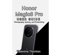Honor Magic 8 Pro User Guide: Photography, Gaming, and Productivity
