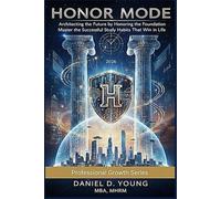Honor Mode:: Master the Successful Study Habits That Win in Life (Professional Growth Series)