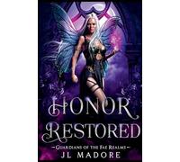 Honor Restored: 9 (Guardians of the Fae Realms)
