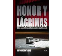 Honor y lágrimas: Crónica de un artista inocente frente a un sistema de justicia corrupto