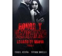 Honor y Venganza (LEGADO DE MAFIA)