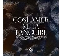 Honoré,Anne-Sophie - Così Amor Mi Fa Languire