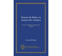 Honoré de Balzac in twenty-five volumes (v.05): the first complete translation into English