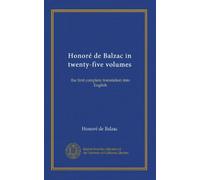 Honoré de Balzac in twenty-five volumes (v.20): the first complete translation into English