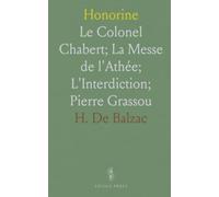 Honorine: Le Colonel Chabert; La Messe de l'Athée; L'Interdiction; Pierre Grassou