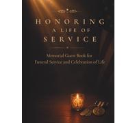 HONORING A LIFE OF SERVICE: Memorial Guest Book for Funeral Service and Celebration of Life