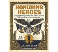 Honoring Heroes: Engaging Military Word Search Puzzle Collection for Veterans & History Enthusiasts: Celebrate Military Service with Challenging ... and Families (Honoring Heroes Puzzle Series)