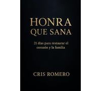 Honra Que Sana: ✨21 Días para Restaurar el Corazón y la Familia