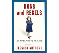 Hons And Rebels: The Mitford Family Memoir (W&N Essentials)