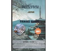 Honshu, Japan Travel Guide 2026: Explore winter snow resorts, alpine skiing routes, snowboard parks, and smart cold-weather trip planning.