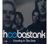 Hoobastank - Crawling in the Dark