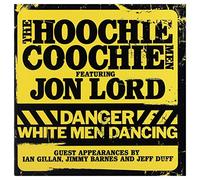 Hoochie Coochie Men - Danger:White Man Dancing
