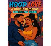 Hood Love: A Baddie Romance Coloring Book: Urban Romance & Streetwear Fashion Coloring Pages for Adults