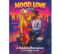Hood Love Vol. 2: A Baddie Romance Coloring Book (Hood Love Coloring Book Series)